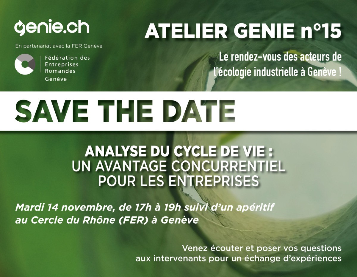 [SAVE THE DATE] Atelier GENIE n°15 : Analyse du cycle de vie, un avantage concurrentiel pour les entreprises