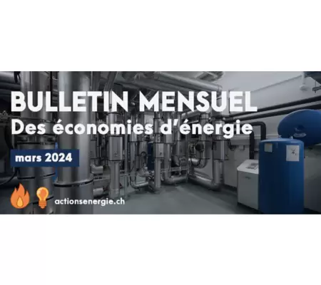 Economies d'énergie à Genève - Bulletin de mars 2024