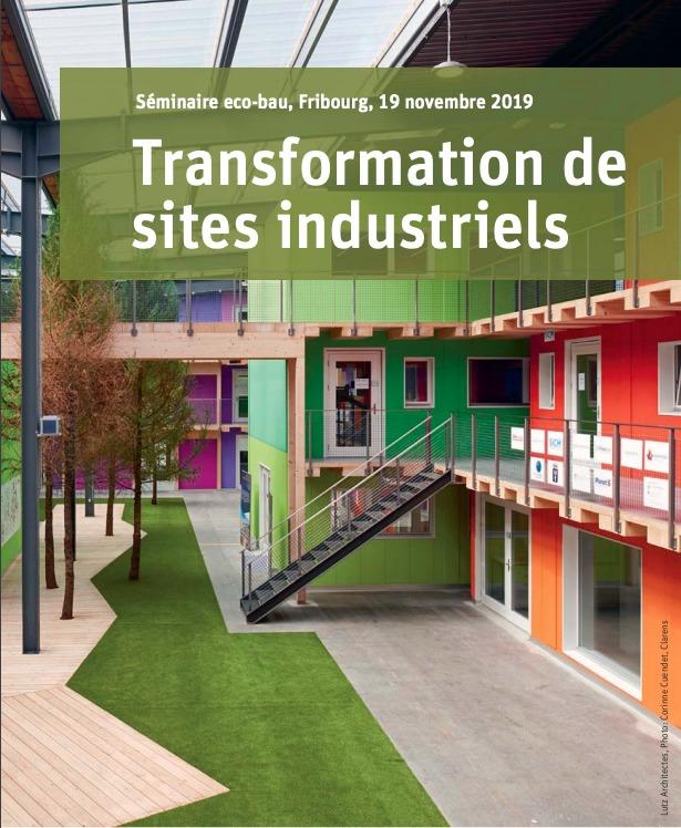Transformation de sites industriels - Séminaire d'automne d'éco-bau