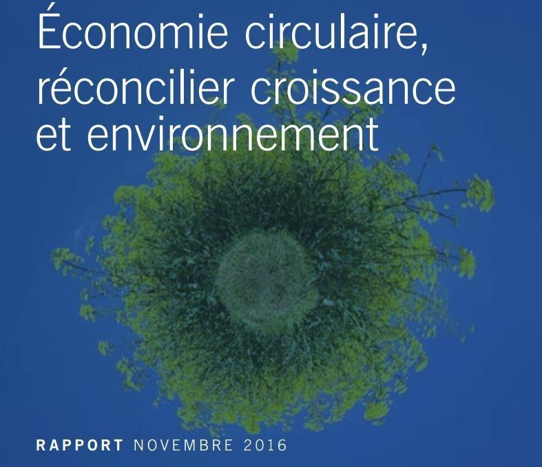Publication du rapport de l'institut Montaigne: Economie circulaire, réconcilier croissance et environnement
