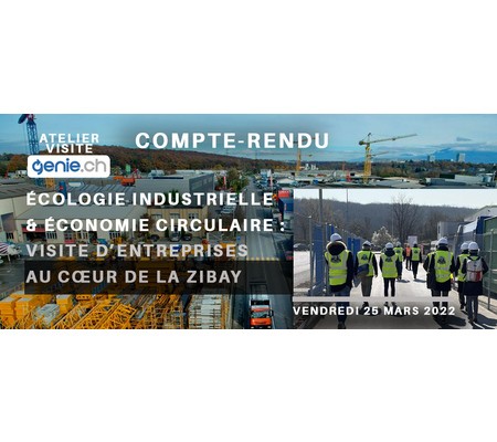 Compte rendu de l'Atelier n°12 Genie.ch : Ecologie industrielle et économie circulaire - ZIBAY ECOPARC