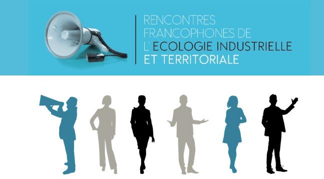 Rencontres Francophones de l'Écologie Industrielle et Territoriale : ouverture des inscriptions