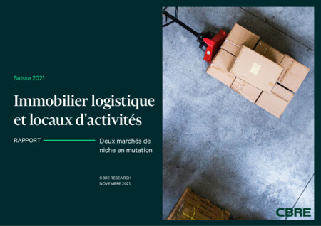 Rapport de marché CBRE - Immobilier logistique et locaux d’activités en Suisse